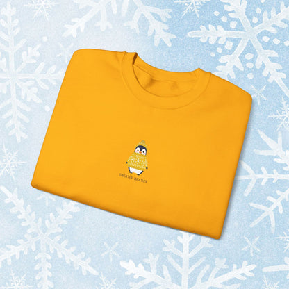 Sweater Weather Unisex Crewneck Sweatshirt - Staying Warm and Fuzzy. Small centered Penguin design wearing a yellow Sweater with text under "sweater weater"