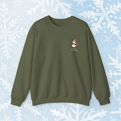 Funny Winter Sweatshirt - Penguin with an Attitude, Unisex Sweatshirt. Small Penguin design on the side with winter clothing, and text 'as cold as your attitude'